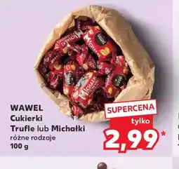 Kaufland Cukierki Wawel Trufle lub Michałki oferta