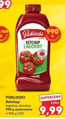 Kaufland PUDLISZKI Ketchup łagodny, pikantny 990 g opakowanie oferta