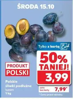 Kaufland Polskie śliwki podłużne luzem 1 kg oferta
