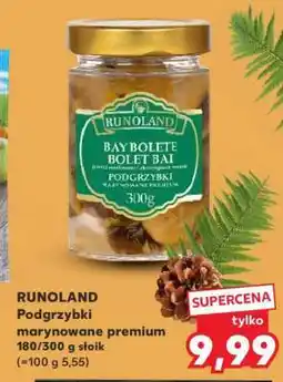 Kaufland RUNOLAND Podgrzybki marynowane premium oferta