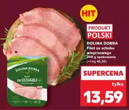 Kaufland DOLINA DOBRA Filet ze schabu wieprzowego 300 g opakowanie oferta