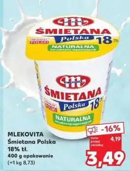 Kaufland MLEKOVITA Śmietana Polska 18% tł oferta