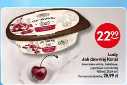 Żabka Lody Jak dawniej Koral śmietanka-wiśnia, bakaliowe, jogurtowe z porzeczką oferta