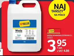 Selgros Woda deminarelizowana TOPSELLER oferta