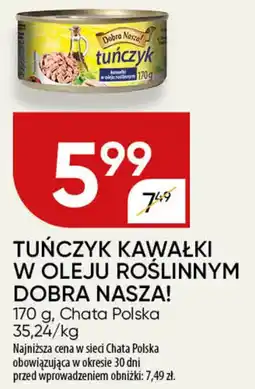 Chata Polska Tuńczyk kawałki w oleju roślinnym dobra nasza! chata polska oferta