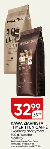 Chata Polska Kawa ziarnista ti meriti un caffé woseba oferta