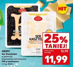 Kaufland Ser Sierpc Kasztelan śmietankowy lub klasyczny w plastrach oferta