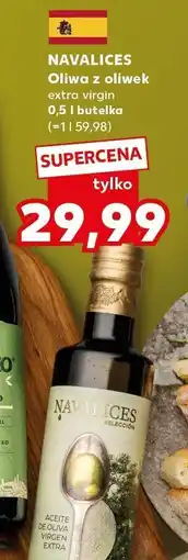 Kaufland Oliwa Navalices z oliwek extra virgin oferta