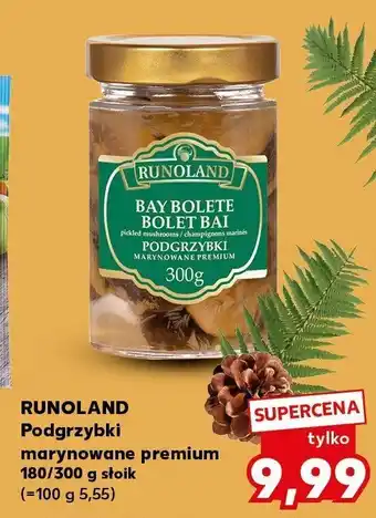 Kaufland Grzyby podgrzybki marynowane premium Runoland oferta
