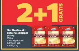 Netto Ser królewski z kolna - plastry Mlekpol oferta