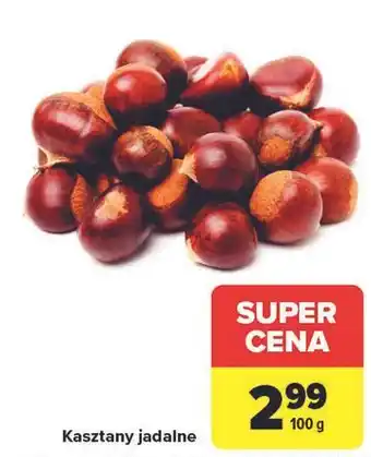 Carrefour Kasztany jadalne oferta
