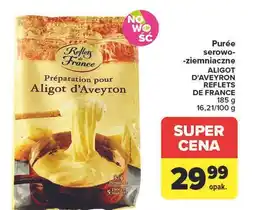 Carrefour Puree serowo-ziemniaczane Reflets De France oferta