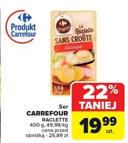 Carrefour Ser Raclette classique Carrefour oferta