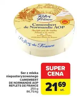 Carrefour Ser CAMEMBERT DE NORMANDIE AOP REFLETS DE FRANCE oferta