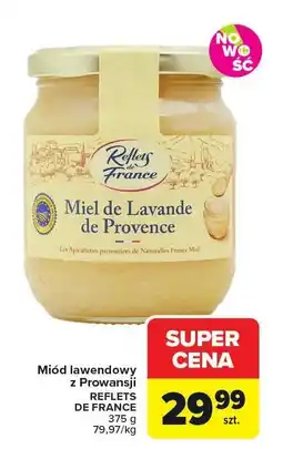 Carrefour Miód lawendowy z Prowansji Reflets de France oferta