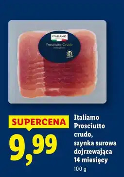 Lidl Szynka surowa dojrzewająca Prosciutto crudo Italiamo oferta