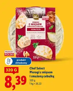 Lidl Pierogi Chef Select z mięsem i smażoną cebulką oferta