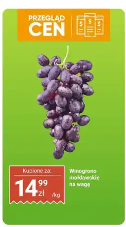 Biedronka Winogrono mołdawskie na wagę Biedronka oferta