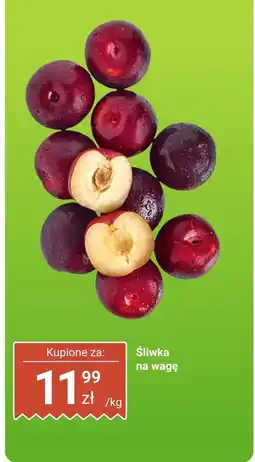 Biedronka Śliwka na wagę Biedronka oferta