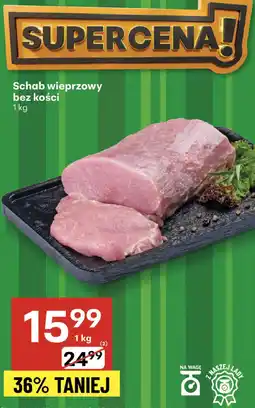 Delikatesy Centrum Schab wieprzowy bez kości Delikatesy Centrum oferta