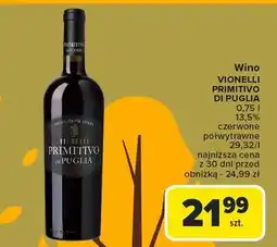 Carrefour Wino półwytrawne Vionelli Primitivo Di Puglia oferta