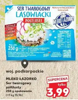 Kaufland Ser twarogowy półtłusty Mleko Łazorko oferta