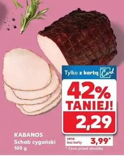 Kaufland Schab cygański Kabanos oferta