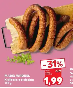 Kaufland Kiełbasa z cielęciną Madej Wróbel oferta