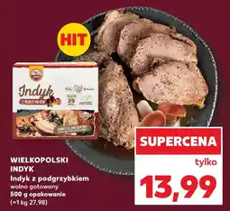 Kaufland Indyk z podgrzybkiem Wielkopolski Indyk oferta