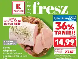 Kaufland Schab bez kości Kaufland oferta