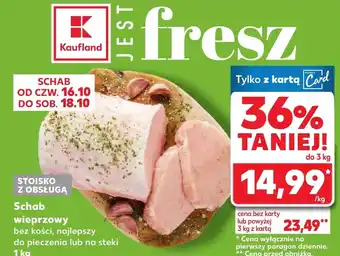 Kaufland Schab bez kości Kaufland oferta