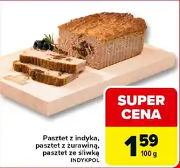 Carrefour Pasztet z indyka, pasztet z żurawiną, pasztet ze śliwką INDYKPOL oferta