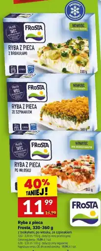 Twój Market Ryba z pieca z brokułami, ze szpinakiem, po włosku Frosta oferta