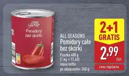 ALDI Pomidory w puszce całe bez skórki 2+1 GRATIS All Seasons oferta