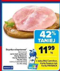 Carrefour Szynka wieprzowa bez kości oferta