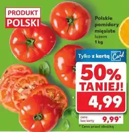 Kaufland Polskie pomidory mięsiste luzem 1 kg oferta