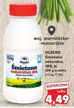 Kaufland OLECKO Śmietana naturalna 18% tł oferta