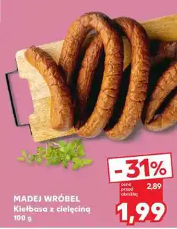 Kaufland MADEJ WRÓBEL Kiełbasa z cielęciną 100 g oferta