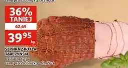 Auchan Szynka z kotła Tarczyński oferta