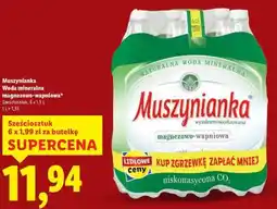 Lidl MUSZYNIANKA Woda mineralna magnezowo- -wapniowa oferta