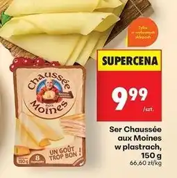 Biedronka Ser plastry Chaussee Aux Moines oferta