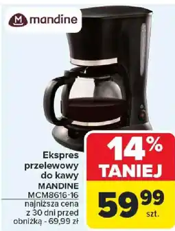 Carrefour Ekspres przelewowy do kawy MANDINE MCM8616-16 oferta