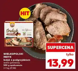 Kaufland Indyk z podgrzybkiem wolno gotowany Wielkopolski oferta