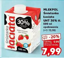 Kaufland Śmietanka łaciata UHT 30% tł. Mlekpol oferta