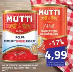 Hildebrandt Polpa pomidory w kawałkach i pomidory bez skórki pelati mutti oferta