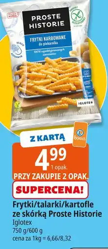E.Leclerc Kartofle ze skórką grubo ciosane Iglotex Proste Historie oferta