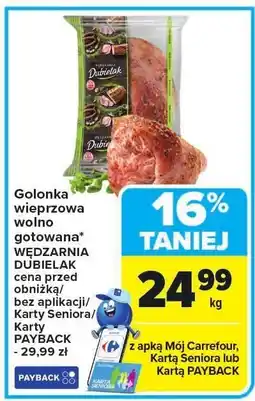 Carrefour Market Golonka wieprzowa wolno gotowana WĘDZARNIA DUBIELAK oferta