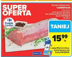 Carrefour Market Schab wieprzowy bez kości CARREFOUR oferta