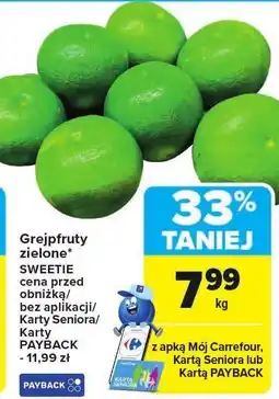 Carrefour Grejpfruty zielone SWEETIE oferta