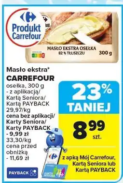 Carrefour Masło ekstra Carrefour osełka oferta